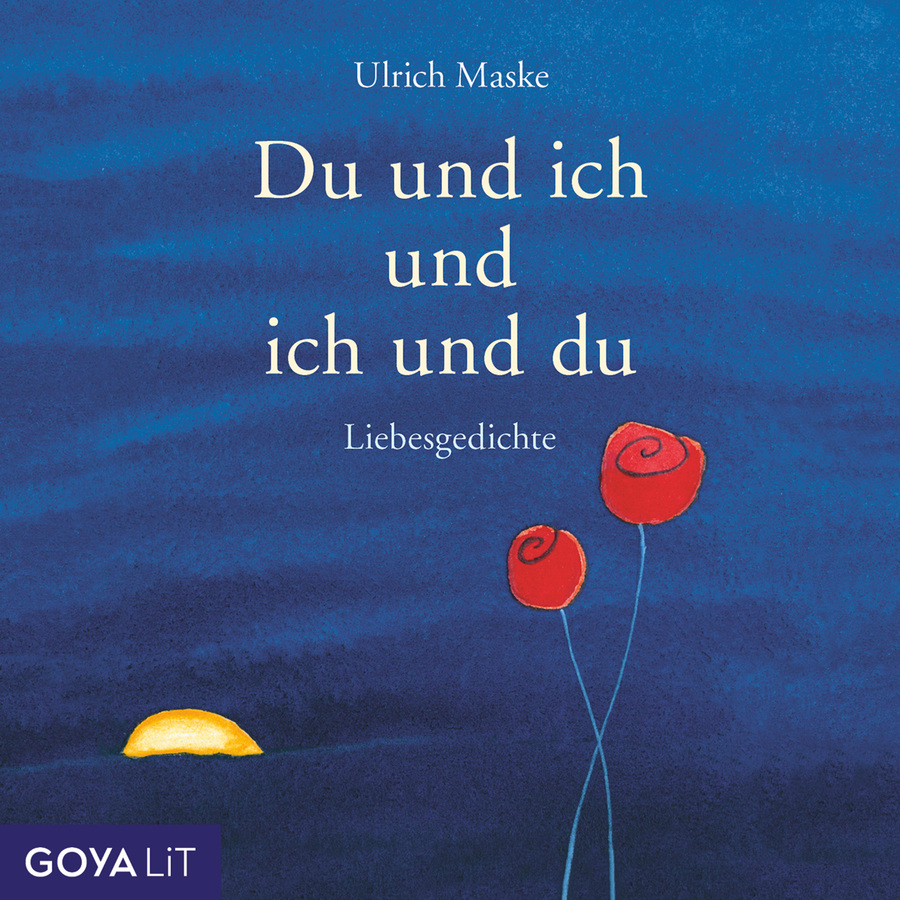 Illustratives Cover mit dunkelblauem Hintergrund, der in verschiedenen Blautönen gestaltet ist. Oben mittig steht in heller Schrift der Name „Ulrich Maske“. Darunter, zentriert und in großer heller Schrift, der Titel „Du und ich und ich und du“. Unter dem Titel steht in kleinerer Schrift „Liebesgedichte“. Im unteren Bildbereich ist links eine halb sichtbare, gelbe Form zu sehen, die wie eine untergehende Sonne wirkt. Rechts davon stehen zwei rote, stilisierte Blumen mit langen, dünnen Stielen, die sich leicht kreuzen.